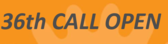 36th call open